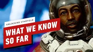 Starfield: What We Know So Far | Unlocking Starfield