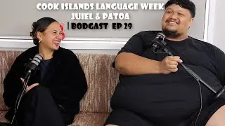 Cook Islands Language Week | Bodgast Ep29