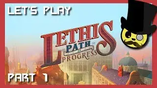 Let's Play Lethis - Path of Progress | Part 1