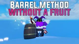 BARREL METHOD WITHOUT FRUIT! [GPO]