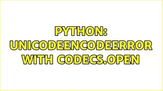 Python: UnicodeEncodeError with codecs.open