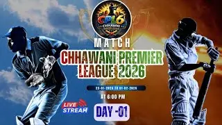 CPL CHHAWANI PREMIER LEAGUE 2026 DAY 1