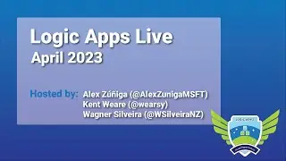 Azure Logic Apps Community Standup - April 2023