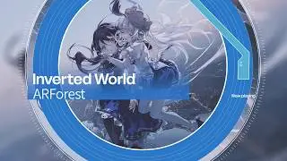 [Official] ARForest - Inverted World  [Rotaeno Music Video]