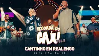 Caju Pra Baixo - Cantinho em Realengo | Feijoada do Caju, Vol. 2 (Ao Vivo)