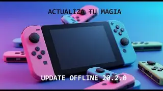 Update offline 20.2.0  Nintendo switch con Magia Y archivos 20.3.0 solo archivos