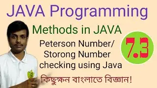 JAVA Programming 7.3 | Methods in Java | Peterson Number Checking | Strong Number Checking