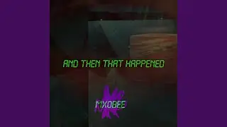 And Then That Happened (Demo)