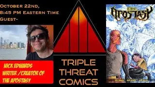 Triple Threat Comics Youtube Channel- Season 5: Episode 13: Nick Edwards