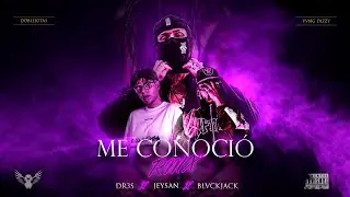 ME CONOCIÓ (Remix) - JEYSAN ❌ DR3S ❌ BLVCK JACK
