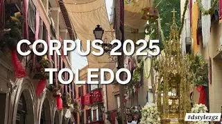 PROCESI&Oacute;N D&Iacute;A DEL CORPUS EN TOLEDO 2025 ESPA&Ntilde;A 🇪🇸 #dstylezgz