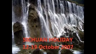 Sichuan Holiday October 2007 HD 4:3