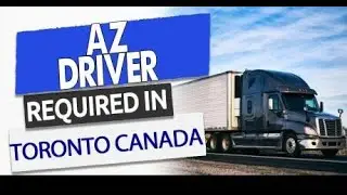 AZ Driver (Cross-Border) Required in Toronto, Canada 🚛🇨🇦 | Urgent Hiring #AZDriver #CrossBorder