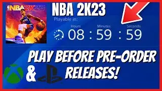 How To Play NBA 2k23 EARLY!