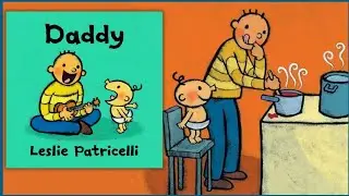 Daddy 💙 A Heartwarming Story of Father-Child Bonding for Babies and Toddlers✨️Leslie Patricelli 