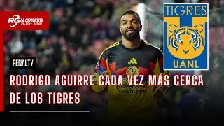 RODRIGO AGUIRRE CADA VEZ MÁS CERCA DE TIGRES | PENALTY