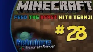 Minecraft Survival - The Nebulous: Feed The Beast [Episode 28: 