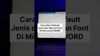 🔥Cara Atur Default Jenis dan Ukuran Font di Microsoft WORD #tutorial