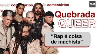 QUEBRADA QUEER LENDO COMENTÁRIOS