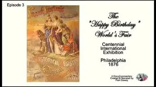 The &ldquo;Happy Birthday&rdquo; World&rsquo;s Fair: Visiting the Centennial Exhibition of 1876