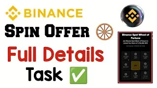Binance Spin Offer Explained 🔥 Spot Wheel of Fortune | Full Details & Tasks
