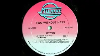 Two Without Hats &ndash; Try Yazz ( (Loca Dub #1) (1989)