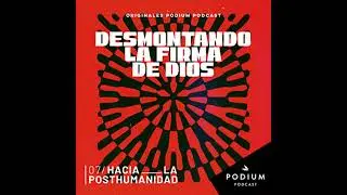 Episodio 7- Hacia la posthumanidad