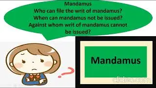 Mandamus|Writ of Mandamus Explained in detail|Who can file the writ of mandamus?