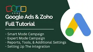 Google Ads and Zoho Full Tutorial