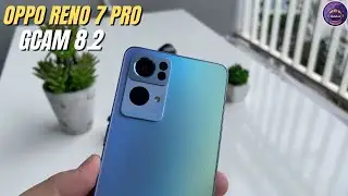 Google Camera 8.2 for Oppo Reno 7 Pro | Test Full Camera Features