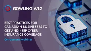 Best practices for Canadian businesses to get and keep cyber insurance coverage