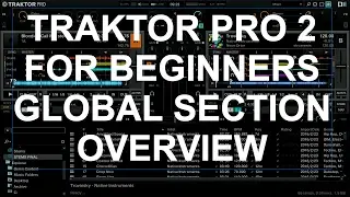 Traktor Pro 2 For Beginners - Global Section Overview