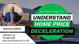 An Easy Way to Understand Home Price Deceleration - Travis Harris