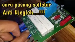 Cara pasang SOFT START dengan benarr...!!!berikut cara instalasinya