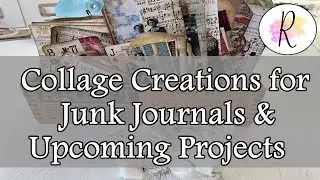 Collage Creations For Junk Journals or Other Crafts & Projects Coming Up | Show & Share