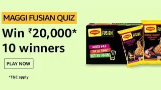 Amazon Maggi Fusian Quiz Answers &ndash; Win Rs.20,000 [Till 14 July 2019]