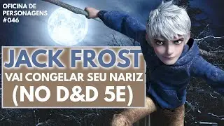 Como Jogar de Jack Frost no Dungeons & Dragons (Build de Origem dos Guardi&otilde;es para D&D 5e)