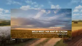 FS19 Wild West 16x map WIP Part 7
