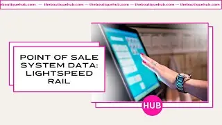 Boutique Chat #027 | Breaking Down Point of Sale System Data and How to Use it | Lightspeed Retail