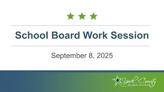School Board Work Session - September 8, 2025
