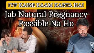 IVF Kya Hota Hai? 🤔 | Natural Pregnancy Nahi Ho Rahi? IVF Ek Option Hai 😢 | Full IVF Guide
