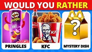 Would You Rather&hellip;? Mystery Dish Edition 🍔🍟🍫 Junk Food Edition