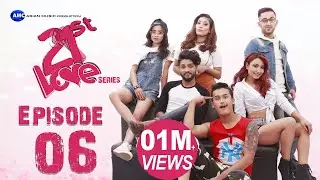 21st LOVE (Papular Nepali Web Series) Ft.The Cartoonz Crew | Episode - 06 | Asian Music