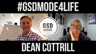 Top Real Estate Brokerage Owner & Team Leader Coach/Consultant : GSD Mode Interview w/ Dean Cottrill