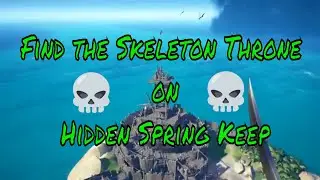 How to Find the Skeleton Thrones: Hidden Spring Keep