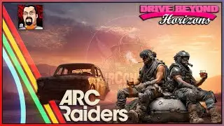 ARC Raiders & Drive Beyond Horizons: Raiding ARC, Driving Beyond Horizons, & Whatever w/JFG STeven!