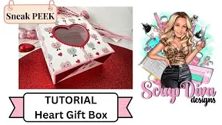 Sneak Peek! | Scrap Diva Designs | Heart Gift Box Tutorial