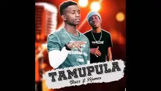 Blaze Tamupula ft 99Jumex [ Namibia 2021 kwaito single ] best music