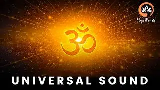 ॐ Universal Sound of Creation | 108 OM Chants for Spiritual Awakening