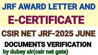 E-Certificate and JRF Award letter of csir net jrf exam 2025June.expected date for these certificate